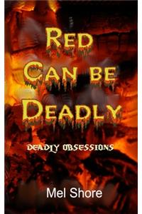 Red Can be Deadly