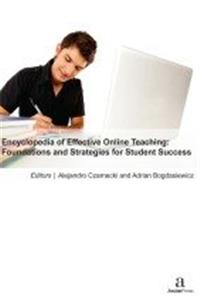 ENCYCLOPEDIA OF EFFECTIVE ONLINE TEACHING: FOUNDATIONS AND STRATEGIES FOR STUDENT SUCCESS, 3 VOLUME SET