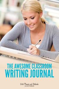 The Awesome Classroom Writing Journal