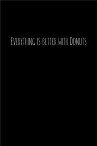 Everything is better with Donuts