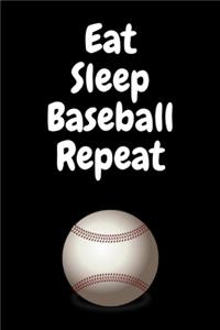 Eat Sleep Baseball Repeat