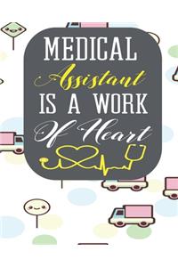 Medical Assistant Is A Work of Heart