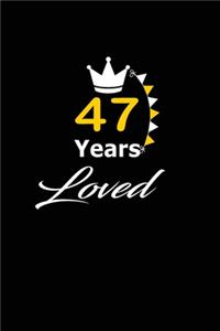 47 Years Loved