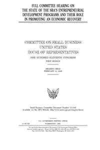 Full committee hearing on the state of the SBA's entrepreneurial development programs and their role in promoting an economic recovery