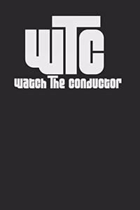 WTC Watch the Conductor 120 Page Notebook Lined Journal