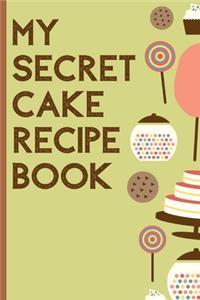 My Secret Cake Recipe Book