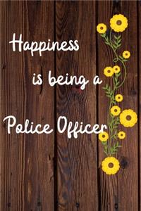 Happiness is being a Police Officer