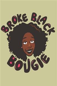 Broke Black Bougie