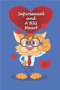 Sapiosexual and a BiG Heart