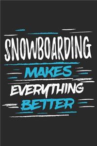 Snowboarding Makes Everything Better