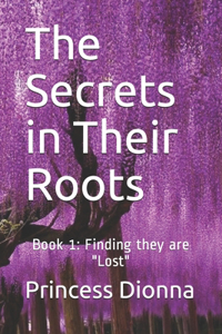 Secrets in Their Roots