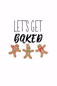 Let's Get Baked