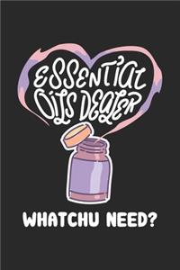 Essential Oils Dealer Whatchu Need?: Essential Oil. Ruled Composition Notebook to Take Notes at Work. Lined Bullet Point Diary, To-Do-List or Journal For Men and Women.