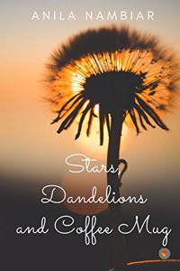 Stars, Dandelions and Coffee Mug