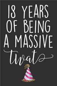 18 Years Of Being A Massive Twat