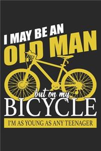 I May Be An Old Man But On My Bicycle