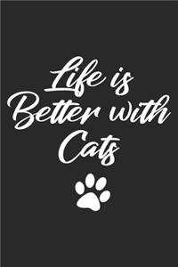 Life Is Better With Cats