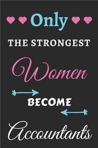Only the Strongest Women Become Accountants