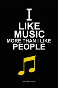 I like music more than i like people