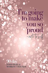 I'm going to make you so proud - note to self