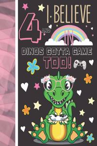 4 And I Believe In Dinos Gotta Game Too!