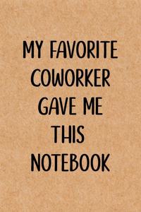 My Favorite Coworker Gave me this Notebook