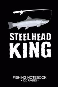 Steelhead King Fishing Notebook 120 Pages