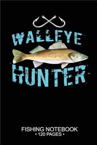 Walleye Hunter Fishing Notebook 120 Pages