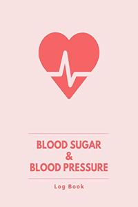 Blood Sugar and Blood Pressure Log Book