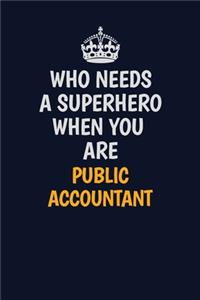 Who Needs A Superhero When You Are Public Accountant