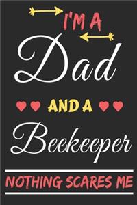 I'm A Dad And A Beekeeper Nothing Scares Me