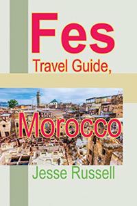 Fes Travel Guide, Morocco