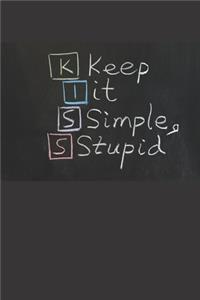 Keep It Simple & Stupid - KISS