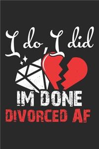 I do, I did Im Done Divorced AF