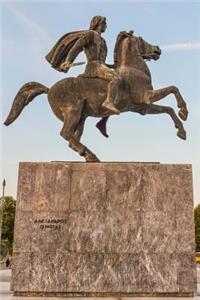 Statue of Alexander the Great on a Horse in Thessaloniki, Greece Journal
