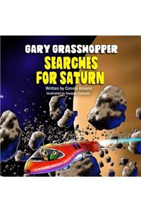 Gary Grasshopper Searches For Saturn