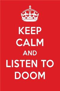 Keep Calm and Listen to Doom