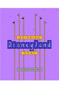 Bringing Disneyland Home