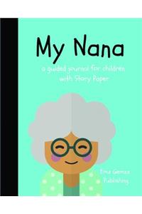 My Nana a Guided Journal for Children with Story Paper