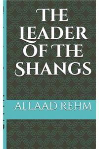 The Leader of The Shangs