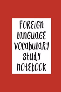 Foreign Language Vocabulary Study Notebook