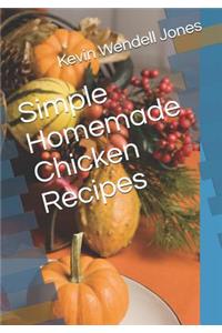 Simple Homemade Chicken Recipes