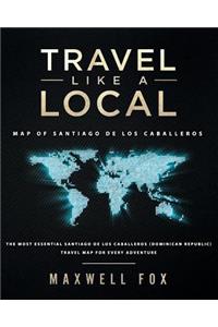 Travel Like a Local - Map of Santiago de los Caballeros