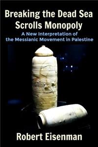 Breaking the Dead Sea Scrolls Monopoly