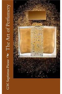 The Art of Perfumery