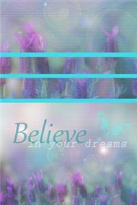 Believe in your Dreams