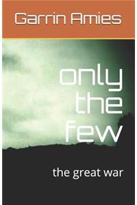 only the few