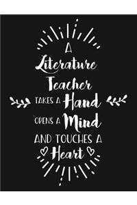 A Literature Teacher Takes a Hand Opens a Mind and Touches a Heart