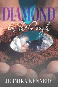 Diamond in the Rough