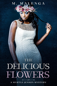 The Delicious Flowers
